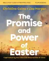 The Promise and Power of Easter Bible Study Guide plus Streaming Video cover