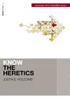 Know the Heretics (Includes Free Streaming Video) cover