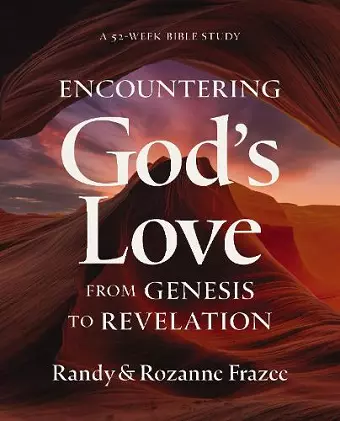 Encountering God's Love from Genesis to Revelation cover