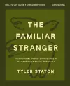 The Familiar Stranger Bible Study Guide plus Streaming Video cover