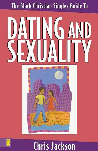 The Black Christian Singles Guide to Dating and Sexuality cover