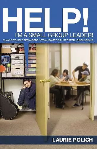 Help! I'm a Small-Group Leader! cover