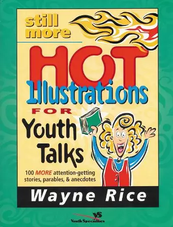 Still More Hot Illustrations for Youth Talks cover