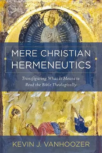 Mere Christian Hermeneutics cover