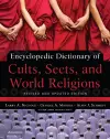 Encyclopedic Dictionary of Cults, Sects, and World Religions cover