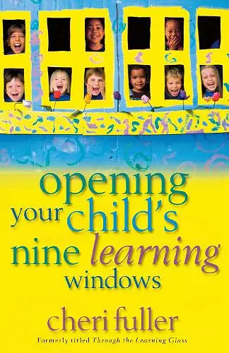 Opening Your Child's Nine Learning Windows cover