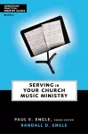 Serving in Your Church Music Ministry cover