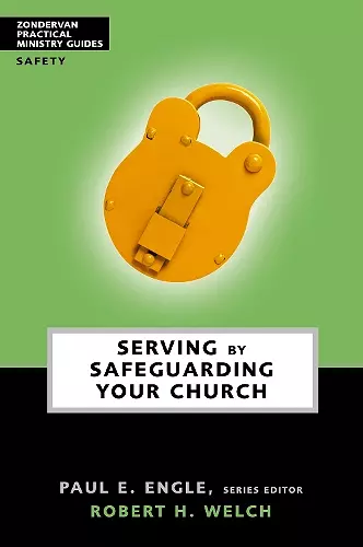 Serving by Safeguarding Your Church cover