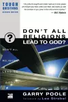 Don't All Religions Lead to God? cover