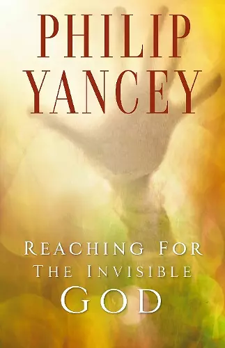 Reaching for the Invisible God cover