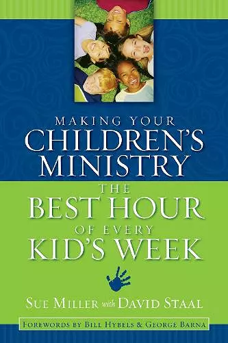 Making Your Children's Ministry the Best Hour of Every Kid's Week cover