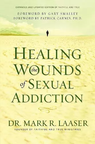 Healing the Wounds of Sexual Addiction cover