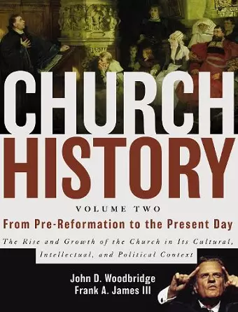 Church History, Volume Two: From Pre-Reformation to the Present Day cover