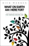 What on Earth Am I Here For? Purpose Driven Life cover