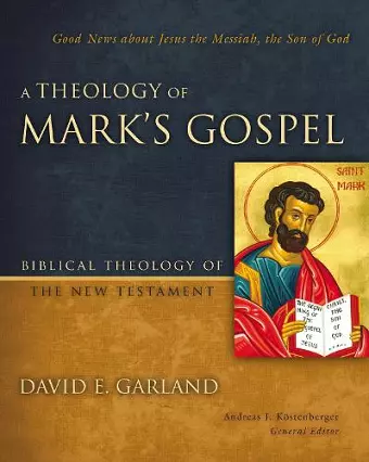 A Theology of Mark's Gospel cover