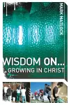 Wisdom On ... Growing in Christ cover