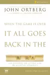 When the Game Is Over, It All Goes Back in the Box Bible Study Participant's Guide cover