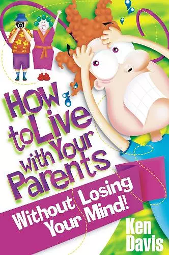 How to Live with Your Parents Without Losing Your Mind cover