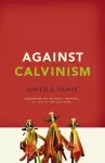 Against Calvinism cover