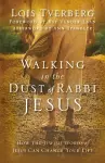 Walking in the Dust of Rabbi Jesus cover