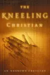 The Kneeling Christian cover