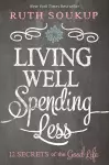 Living Well, Spending Less cover