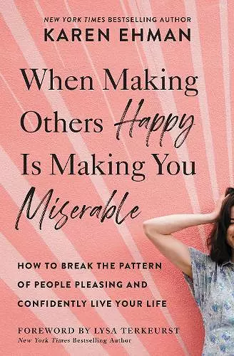 When Making Others Happy Is Making You Miserable cover