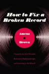 How to Fix a Broken Record cover