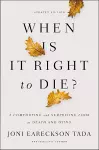 When Is It Right to Die? cover