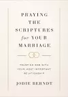 Praying the Scriptures for Your Marriage cover