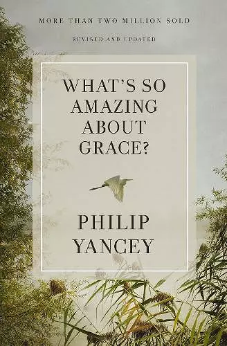 What's So Amazing About Grace? Revised and Updated cover