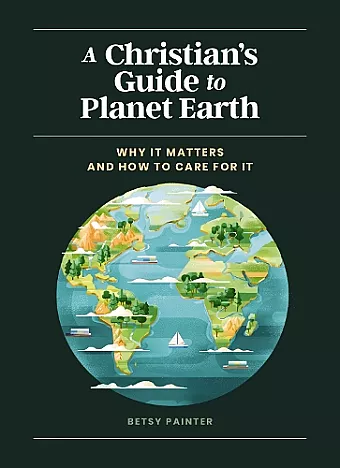 A Christian's Guide to Planet Earth cover