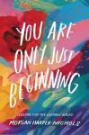 You Are Only Just Beginning cover