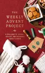 The Weekly Advent Project cover