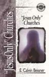 Jesus Only Churches cover