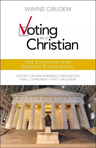 Voting as a Christian: The Economic and Foreign Policy Issues cover