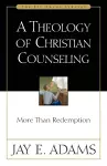 A Theology of Christian Counseling cover