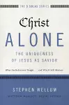 Christ Alone---The Uniqueness of Jesus as Savior cover