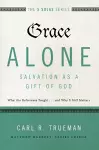Grace Alone---Salvation as a Gift of God cover