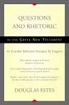 Questions and Rhetoric in the Greek New Testament cover