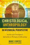 Christological Anthropology in Historical Perspective cover