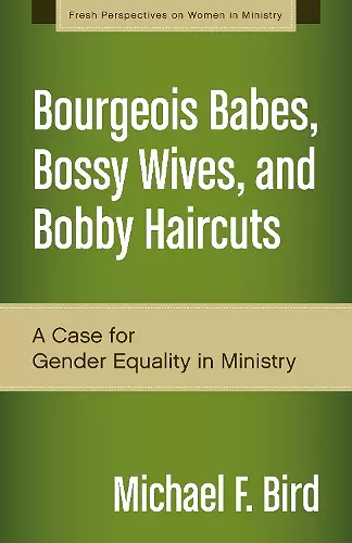 Bourgeois Babes, Bossy Wives, and Bobby Haircuts cover