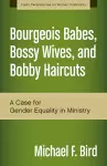 Bourgeois Babes, Bossy Wives, and Bobby Haircuts cover
