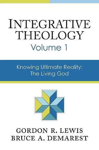 Integrative Theology, Volume 1 cover