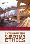 Introducing Christian Ethics cover