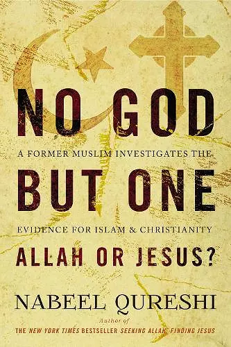 No God but One: Allah or Jesus? cover