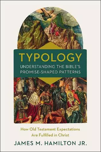 Typology-Understanding the Bible's Promise-Shaped Patterns cover