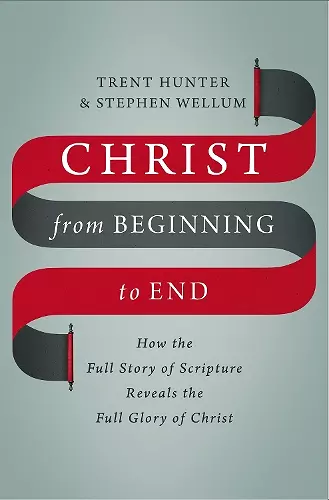 Christ from Beginning to End cover