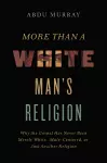 More Than a White Man's Religion cover