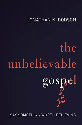 The Unbelievable Gospel cover